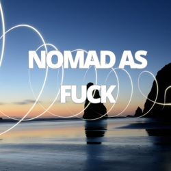Nomad As Fuck